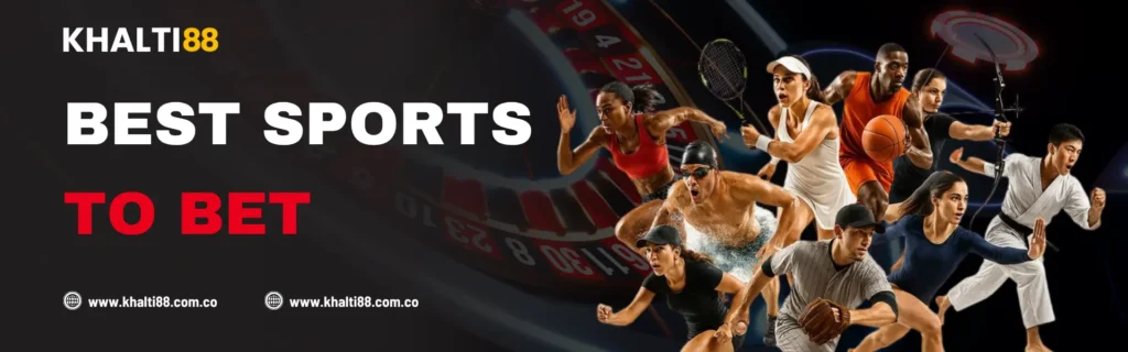 What Is the Best Sport to Bet On at Khalti88 Nepal?